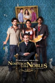 Nosotros los nobles (2013)